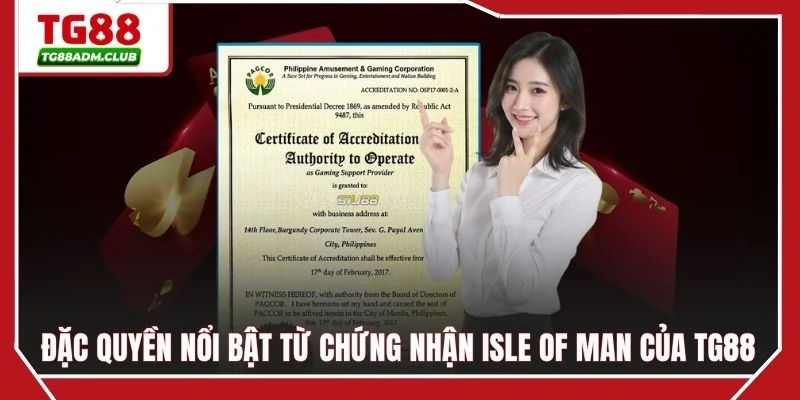 Đặc quyền nổi bật từ chứng nhận Isle of Man của TG88